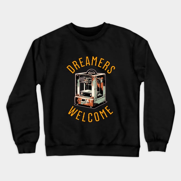 Dreamers Welcome - 3D Printing Crewneck Sweatshirt by ZombieTeesEtc